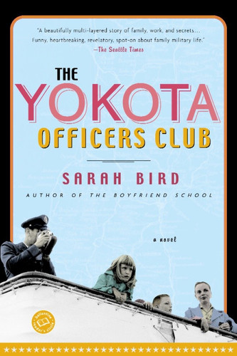 The Yokota Officers Club (A Novel) by Sarah Bird, 9780345452771