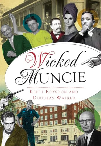 Wicked Muncie by Keith Roysdon, Douglas Walker, 9781467136655