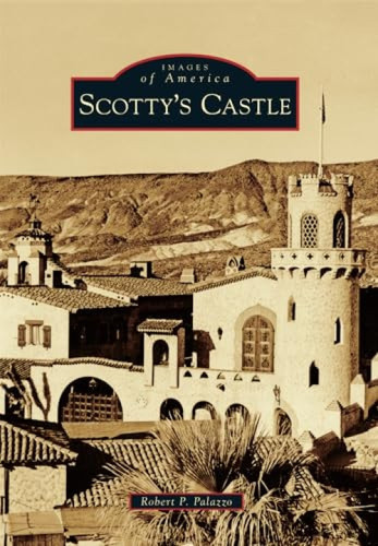 Scotty's Castle by Robert P. Palazzo, 9781467116756