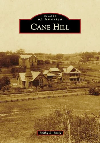 Cane Hill by Bobby Braly, 9781467103824
