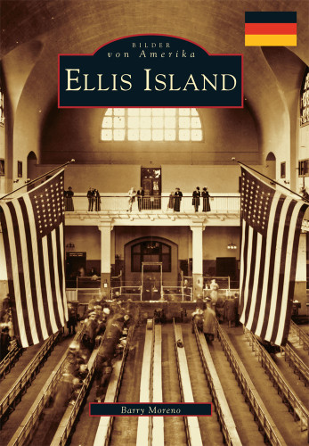 Ellis Island (German version) by Barry Moreno, 9780738599786 Ellis Island (German version) by Barry Moreno, 9780738599786