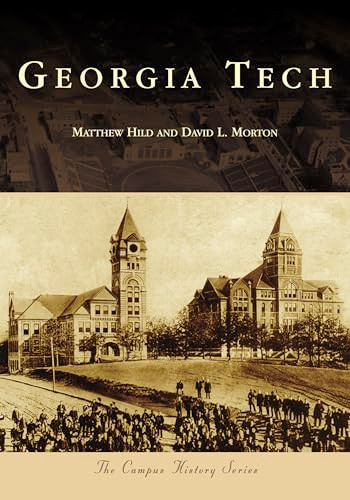 Georgia Tech by Matthew Hild, David Morton, 9781467129602