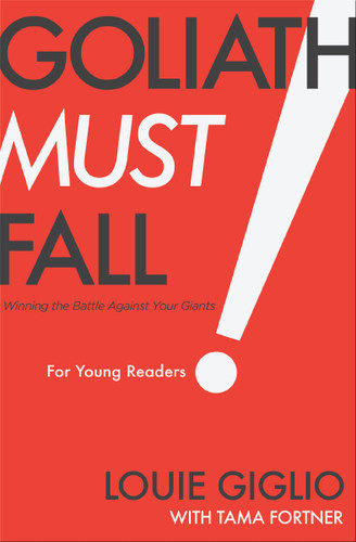 Goliath Must Fall for Young Readers (Winning the Battle Against Your Giants) by Louie Giglio, 9781400223633