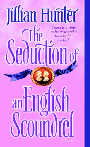 The Seduction of an English Scoundrel (A Novel) by Jillian Hunter, 9780345461216