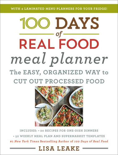100 Days of Real Food Meal Planner by Lisa Leake, 9780063012400