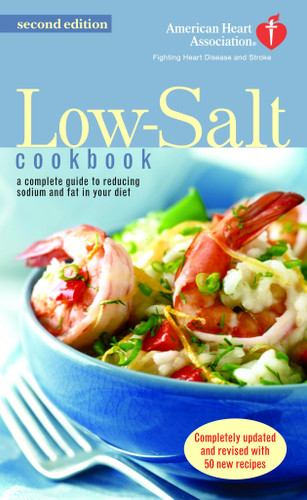 The American Heart Association Low-Salt Cookbook by American Heart Association, 9780345461834