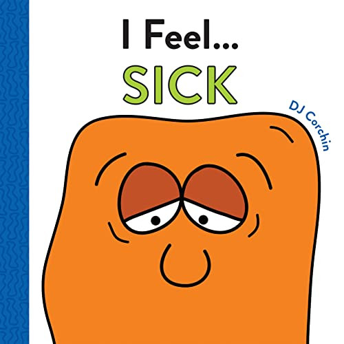 I Feel... Sick by DJ Corchin, 9781728219523