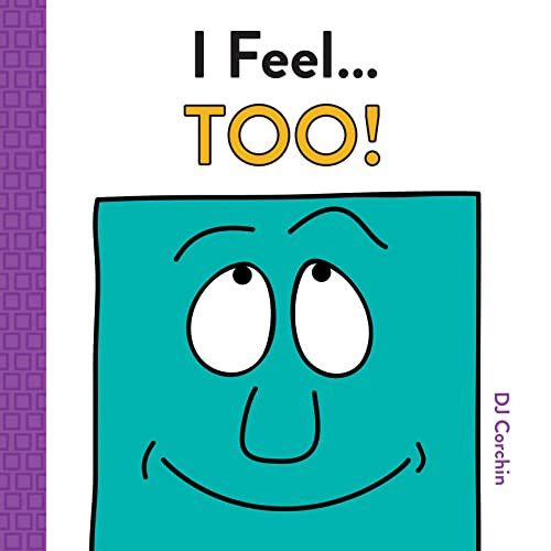 I Feel... Too! by DJ Corchin, 9781728219677