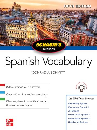 Schaum's Outline of Spanish Vocabulary, Fifth Edition by Conrad J. Schmitt, 9781260462807