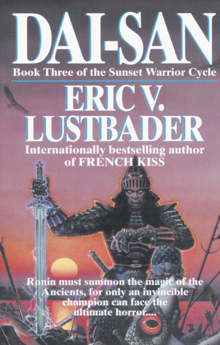 Dai-San (Book Three of the Sunset Warrior Cycle) by Eric Van Lustbader, 9780345466754