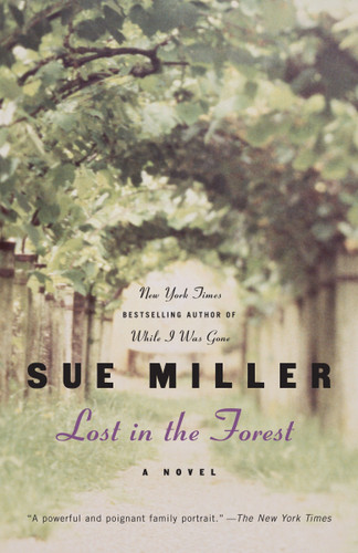 Lost in the Forest (A Novel) by Sue Miller, 9780345469595