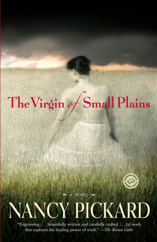 The Virgin of Small Plains (A Novel) by Nancy Pickard, 9780345471000