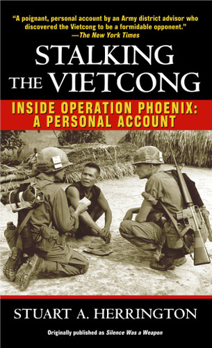Stalking the Vietcong (Inside Operation Phoenix: A Personal Account) by Stuart Herrington, 9780345472519