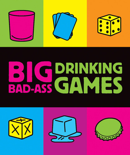 Big Bad-Ass Drinking Games (Miniature Edition) by Jordana Tusman, 9780762435937