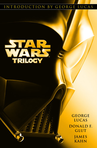 Star Wars Trilogy by George Lucas, Donald Glut, James Kahn, 9780345475824