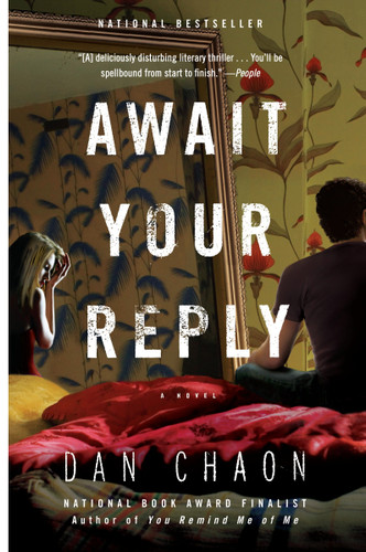 Await Your Reply (A Novel) by Dan Chaon, 9780345476036