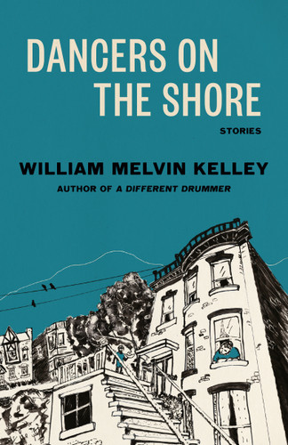 Dancers on the Shore by William Melvin Kelley, 9781984899354