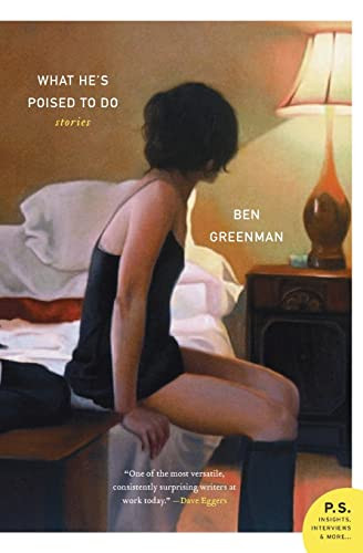 What He's Poised to Do (Stories) by Ben Greenman, 9780061987403