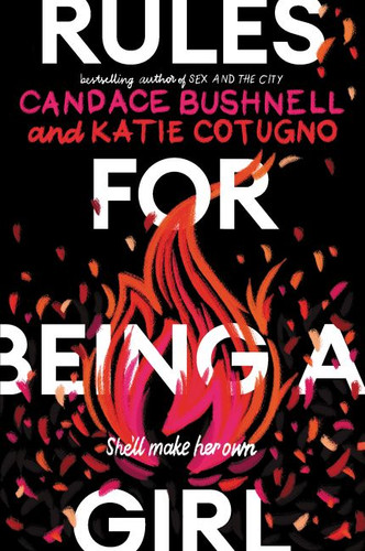 Rules for Being a Girl - 9780062803382 by Candace Bushnell, Katie Cotugno, 9780062803382