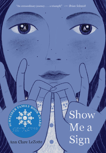 Show Me a Sign (Show Me a Sign, Book 1) by Ann Clare LeZotte, 9781338255812