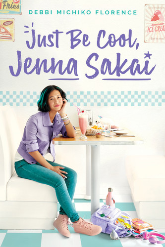 Just Be Cool, Jenna Sakai by Debbi Michiko Florence, 9781338671568