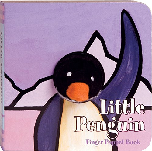 Little Penguin: Finger Puppet Book ((Finger Puppet Book for Toddlers and Babies, Baby Books for First Year, Animal Finger Puppets)) by Chronicle Books, ImageBooks, 9780811863551