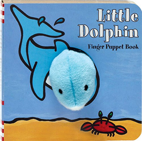 Little Dolphin: Finger Puppet Book ((Finger Puppet Book for Toddlers and Babies, Baby Books for First Year, Animal Finger Puppets)) by Chronicle Books, ImageBooks, 9781452108162
