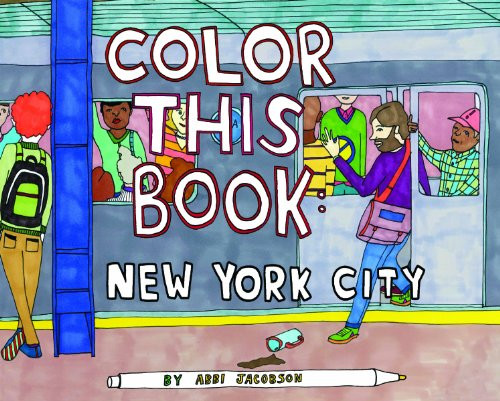 Color this Book: New York City by Abbi Jacobson, 9781452117331