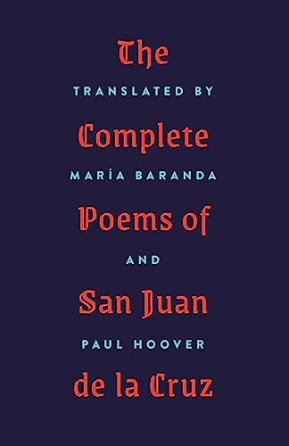 The Complete Poems of San Juan de la Cruz by María Baranda, Paul Hoover, 9781571314918