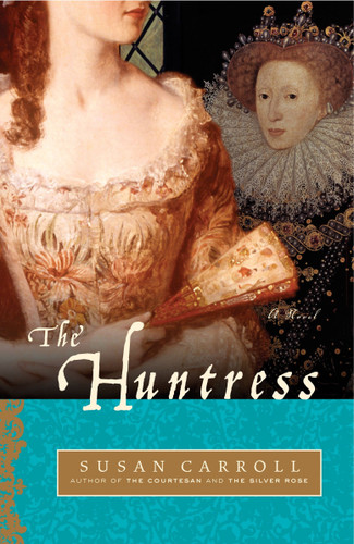 The Huntress (A Novel) by Susan Carroll, 9780345490612