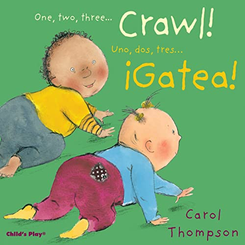 Crawl!/¡Gatea! (Bilingual Edition) by Carol Thompson, Carol Thompson, Teresa Mlawer, 9781786284884