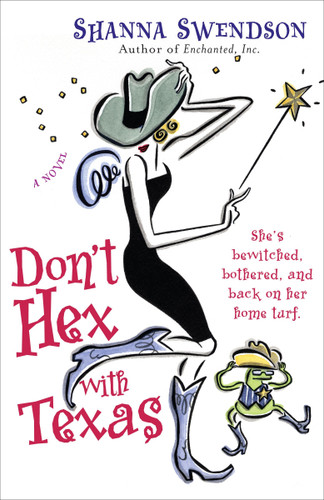 Don't Hex with Texas (Enchanted Inc., Book 4) by Shanna Swendson, 9780345492937