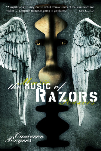 The Music of Razors (A Novel) by Cameron Rogers, 9780345493194