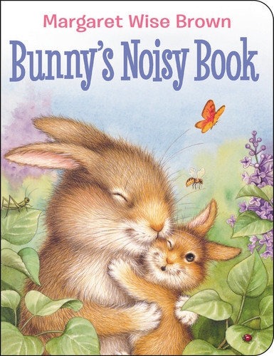 Bunny's Noisy Book by Margaret Wise Brown, Lisa McCue, 9780786807444