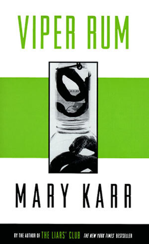 Viper Rum: Poetry by Mary Karr, 9780811213820