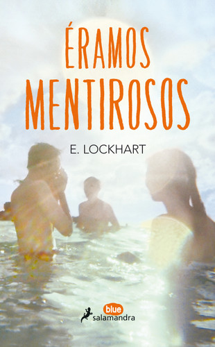 Éramos mentirosos/ We Were Liars (Spanish Edition) by E. Lockhart, 9788416555000