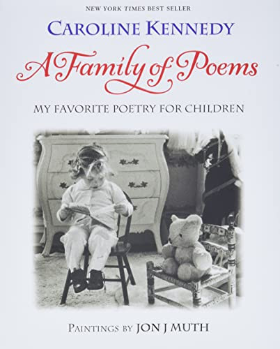 A Family of Poems (My Favorite Poetry for Children) by Caroline Kennedy, Jon J. Muth, 9780786851119