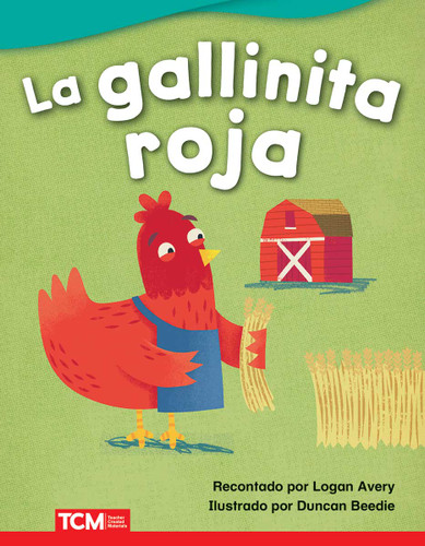 La gallinita roja (Spanish Edition) - 9780743927505 by Logan Avery, Duncan Beedie, 9780743927505