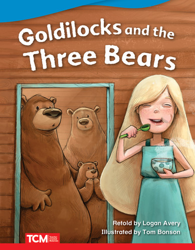 Goldilocks and the Three Bears by Logan Avery, Tom Bonson, 9781644913048