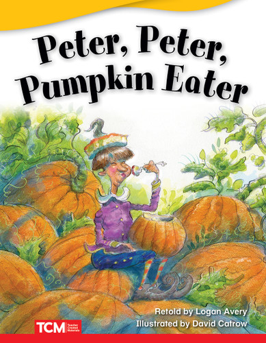 Peter, Peter, Pumpkin Eater by Logan Avery, David Catrow, 9781644913093