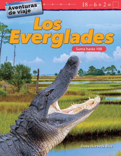 Aventuras de viaje: Los Everglades (Aventuras de viaje: Los Everglades (Travel Adventures: The Everglades)) (Spanish Edition) by Dona Herweck Rice, 9781425828646