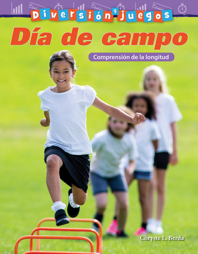 Diversión y juegos: Día de campo (Comprensión de la longitud) (Spanish Edition) by Chryste L. Berda, 9781425828691