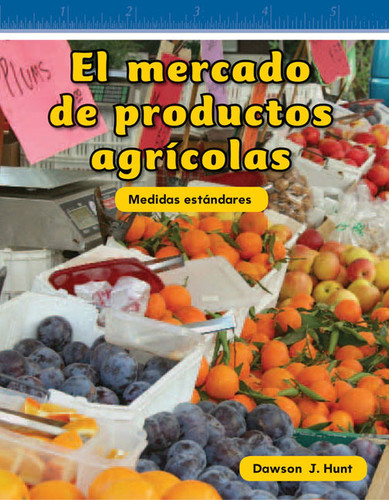 El mercado de productos agrícolas (Spanish Edition) by Dawson J. Hunt, 9781433327506