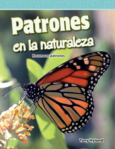 Patrones en la naturaleza (Reconocer patrones) (Spanish Edition) by Tony Hyland, 9781493829286