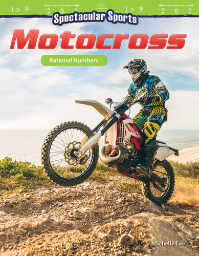 Spectacular Sports: Motocross (Rational Numbers) by Michelle Lee, 9781425858827