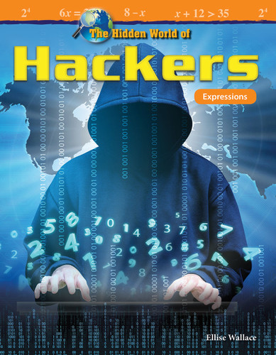 The Hidden World of Hackers (Expressions) by Elise Wallace, 9781425858858
