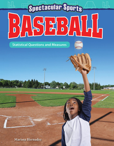 Spectacular Sports: Baseball (Statistical Questions and Measures) by Marissa Hernandez, 9781425858933