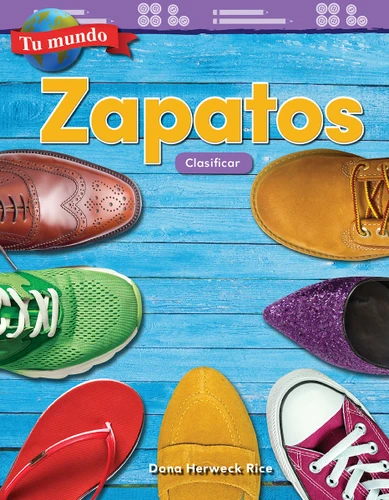 Tu mundo: Zapatos (Clasificar) (Spanish Edition) by Dona Herweck Rice, 9781425828233