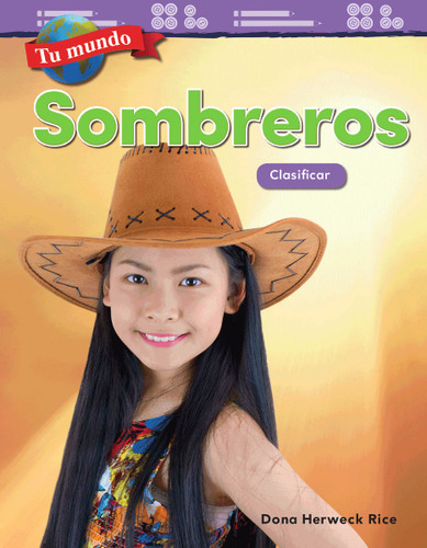 Tu mundo: Sombreros (Clasificar) (Spanish Edition) by Dona Herweck Rice, 9781425828240