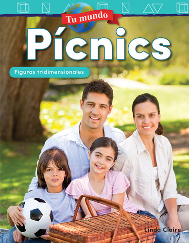 Tu mundo: Picnics (Figuras tridimensionales) (Spanish Edition) by Linda Claire, 9781425828356